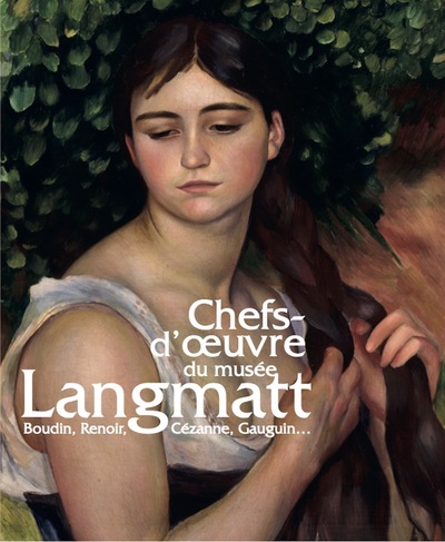 Chefs-d'oeuvre du musée Langmatt : Boudin, Renoir, Cézanne, Gauguin...