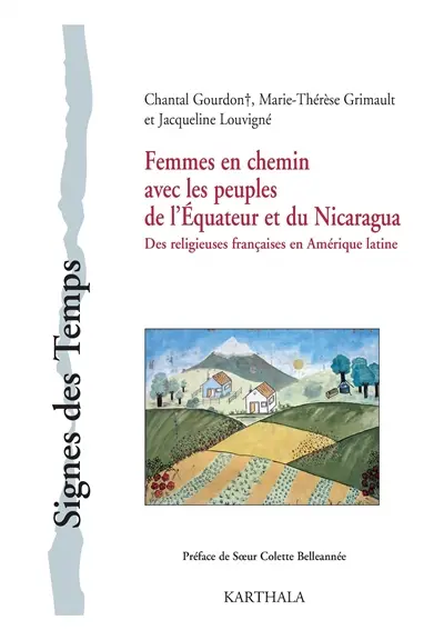 Femmes en chemin avec les peuples de l'Equateur et du Nicaragua : des religieuses françaises en Amérique latine