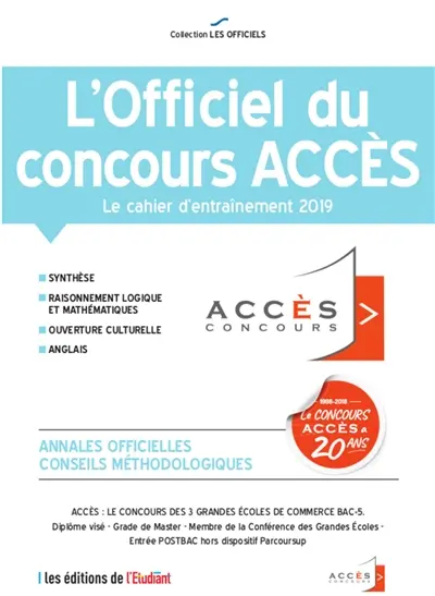 L'officiel du concours Accès : le cahier d'entraînement 2019 : annales officielles, conseils méthodologiques