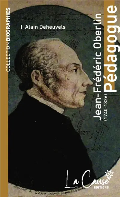Jean-Frédéric Oberlin : pédagogue (1740-1826) : récit biographique