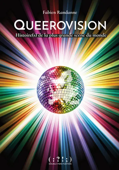 Queervision : histoire(s) de la plus grande scène du monde