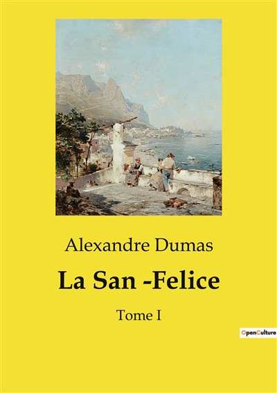 La San ­Felice : Tome I