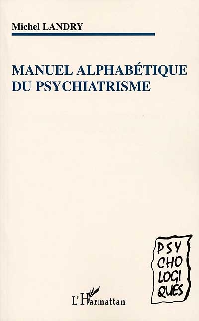 Manuel alphabétique du psychiatrisme