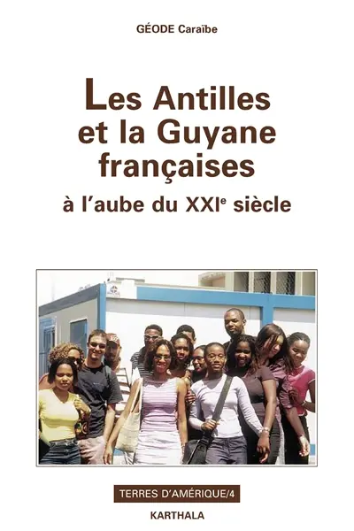 Les Antilles et la Guyane françaises à l'aube du XXIe siècle