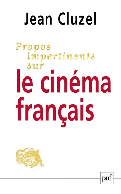 Propos impertinents sur le cinéma français