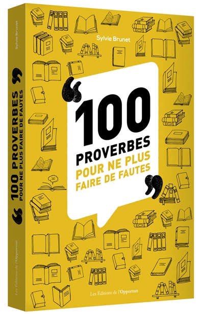 100 proverbes pour ne plus faire de fautes