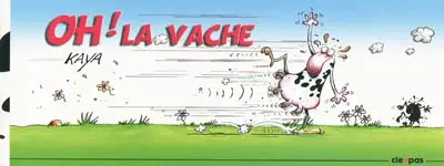Oh ! la vache. La vache qui meuh'rmurait à l'oreille des hommes