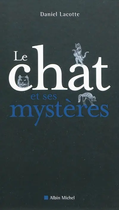 Le chat et ses mystères
