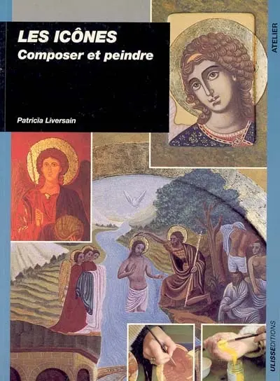 Les icônes : composition et peinture