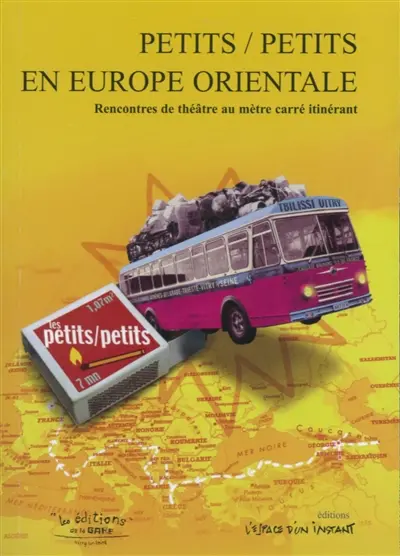 Petits-petits en Europe orientale : Rencontres de théâtre au mètre carré itinérant