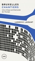 Bruxelles chantiers : une...