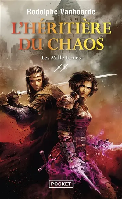 L'héritière du chaos. Vol. 2. Les mille lames