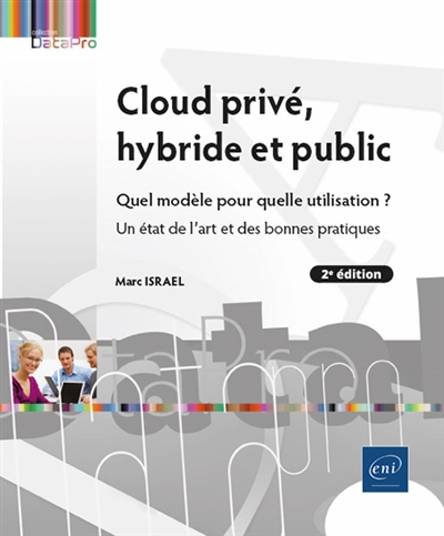 Cloud privé, hybride et public : quel modèle pour quelle utilisation ? : un état de l'art et des bonnes pratiques