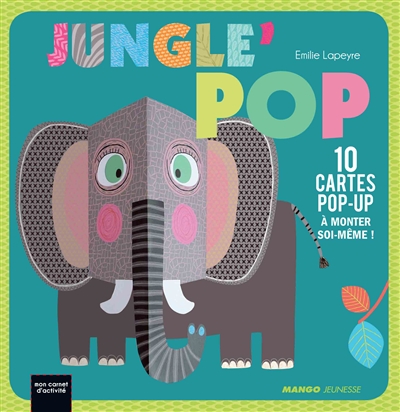 Jungle pop : 10 cartes pop-up à monter soi-même !