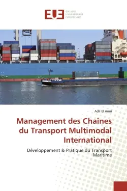 Management des Chaînes du Transport Multimodal International : Développement & Pratique du Transport Maritime