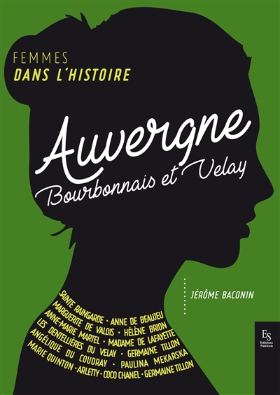 Auvergne : Bourbonnais et Velay : femmes dans l'histoire