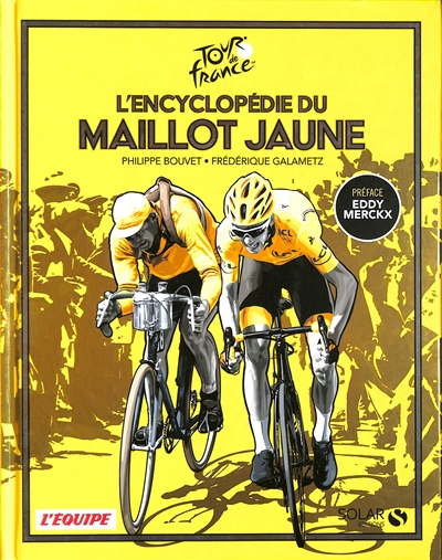 L'encyclopédie du maillot jaune : Tour de France