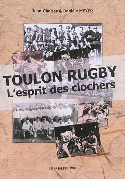 couverture du livre Toulon rugby : l'esprit des clochers