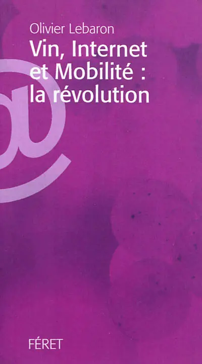 Vin, internet et mobilité : la révolution