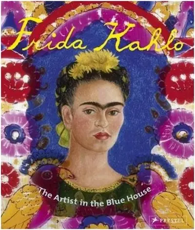 Frida Kahlo The Artist in the Blue House