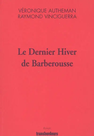 Le dernier hiver de Barberousse