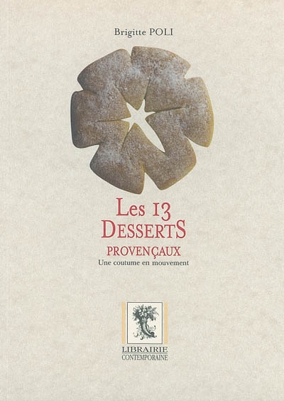 Les 13 desserts provençaux : une coutume en mouvement