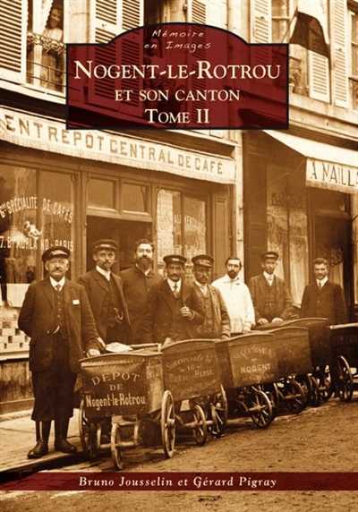 Nogent-le-Rotrou et son canton. Vol. 2