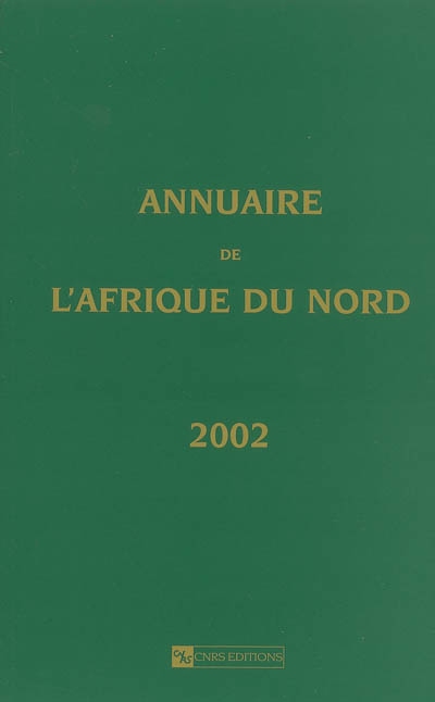 Annuaire de l'Afrique du Nord. Vol. 40. 2002
