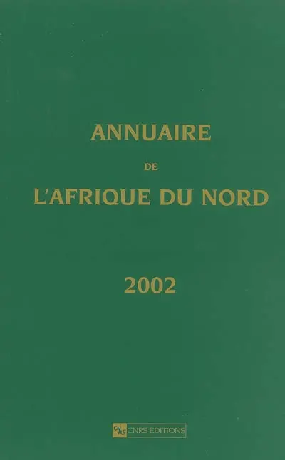 Annuaire de l'Afrique du Nord. Vol. 40. 2002