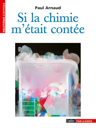 Si la chimie m'était contée