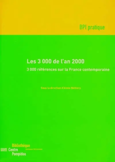 Les 3.000 de l'an 2000 : 3.000 références sur la France contemporaine