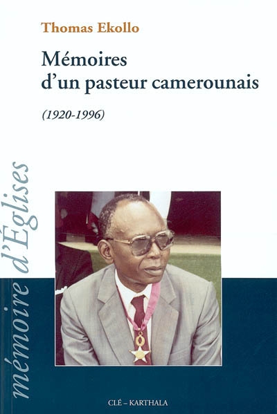 Mémoires d'un pasteur camerounais (1920-1996)