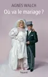 Où va le mariage ?