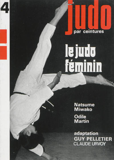 Judo par ceintures. Vol. 4. Le judo féminin