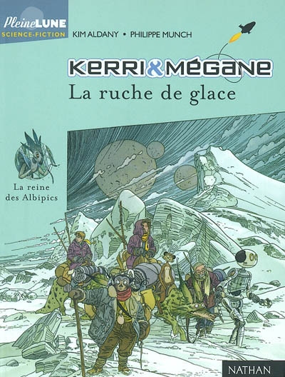 Kerri et Mégane. Vol. 4. La ruche de glace