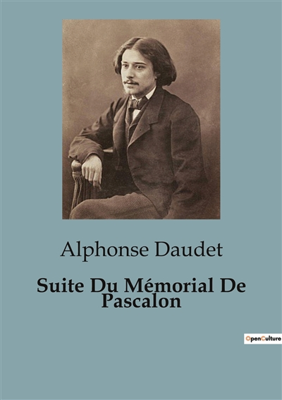 Suite Du Mémorial De Pascalon : Port-Tarascon / Livre troisième