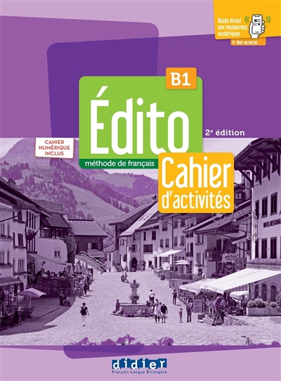 Edito, méthode de français B1 : cahier d'activités : cahier numérique inclus