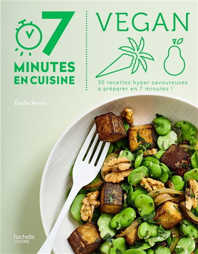 Vegan : 30 recettes hyper savoureuses à préparer en 7 minutes !