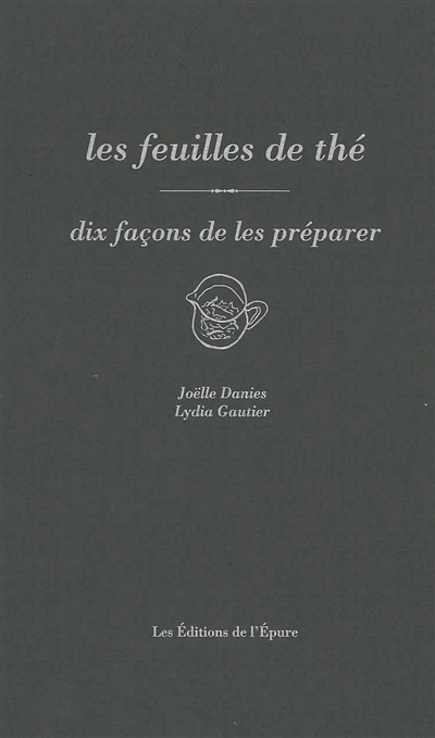 Les feuilles de thé : dix façons de les préparer