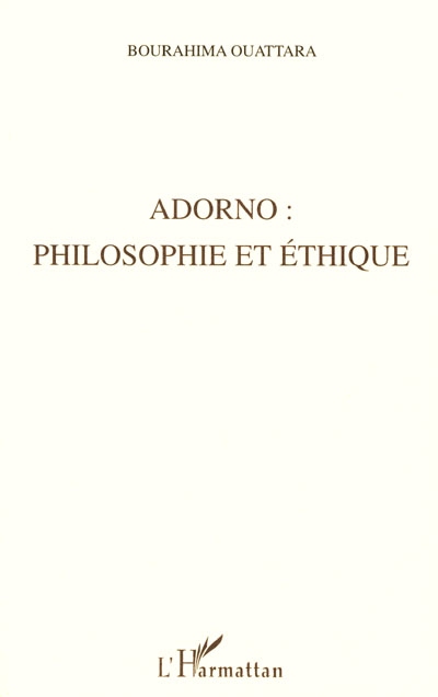 Adorno : philosophie et éthique