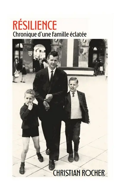 Résilience : Chronique d'une famille éclatée