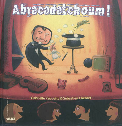 Abracadatchoum !