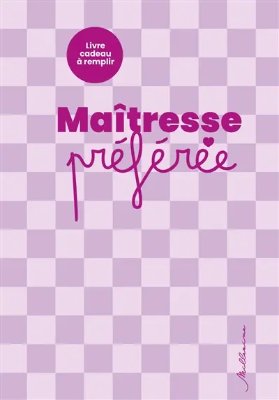 Maîtresse préférée : livre cadeau à remplir