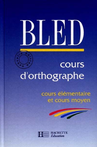 Cours d'orthographe : cours élémentaire et moyen