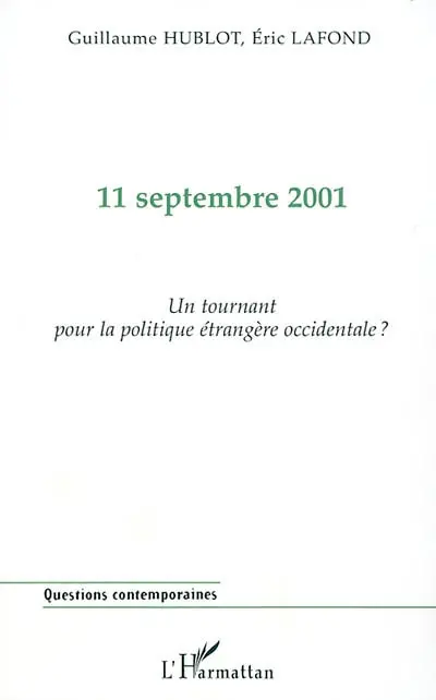 11 septembre 2001 : un tournant pour la politique étrangère occidentale ?