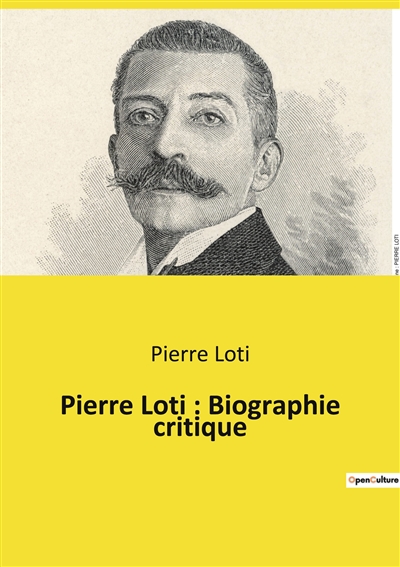Pierre Loti : Biographie...