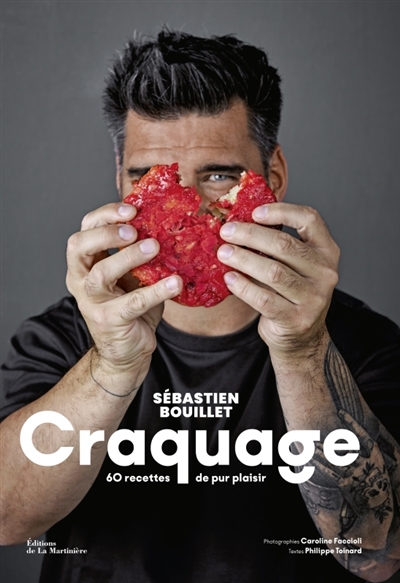 Craquage : 60 recettes de pur plaisir