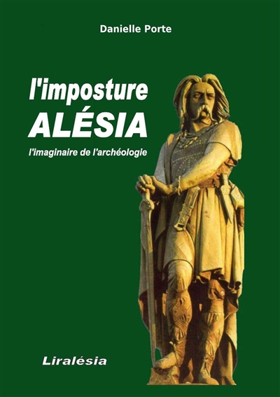 L'IMPOSTURE ALESIA : l'Imaginaire de l'archéologie