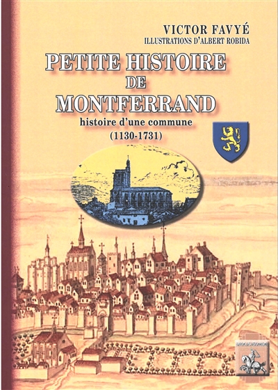 Petite histoire de Montferrand : histoire d'une commune (1130-1731)
