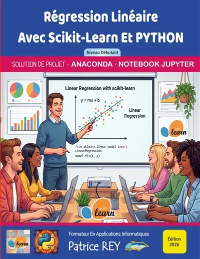 Régression Linéaire avec Scikit-Learn et Python : Niveau débutant : Edition 2026